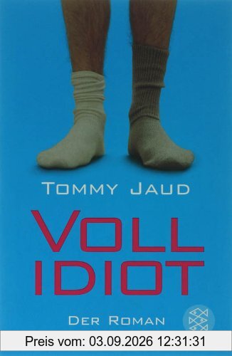 Vollidiot: Der Roman