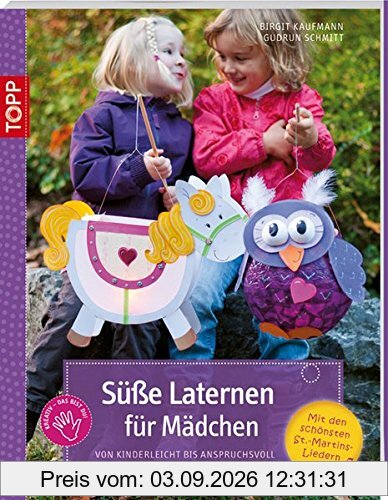 Süße Laternen für Mädchen: Von kinderleicht bis anspruchsvoll (kreativ.kompakt.kids)