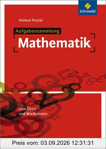Aufgabensammlung Mathematik: Ausgabe 2012