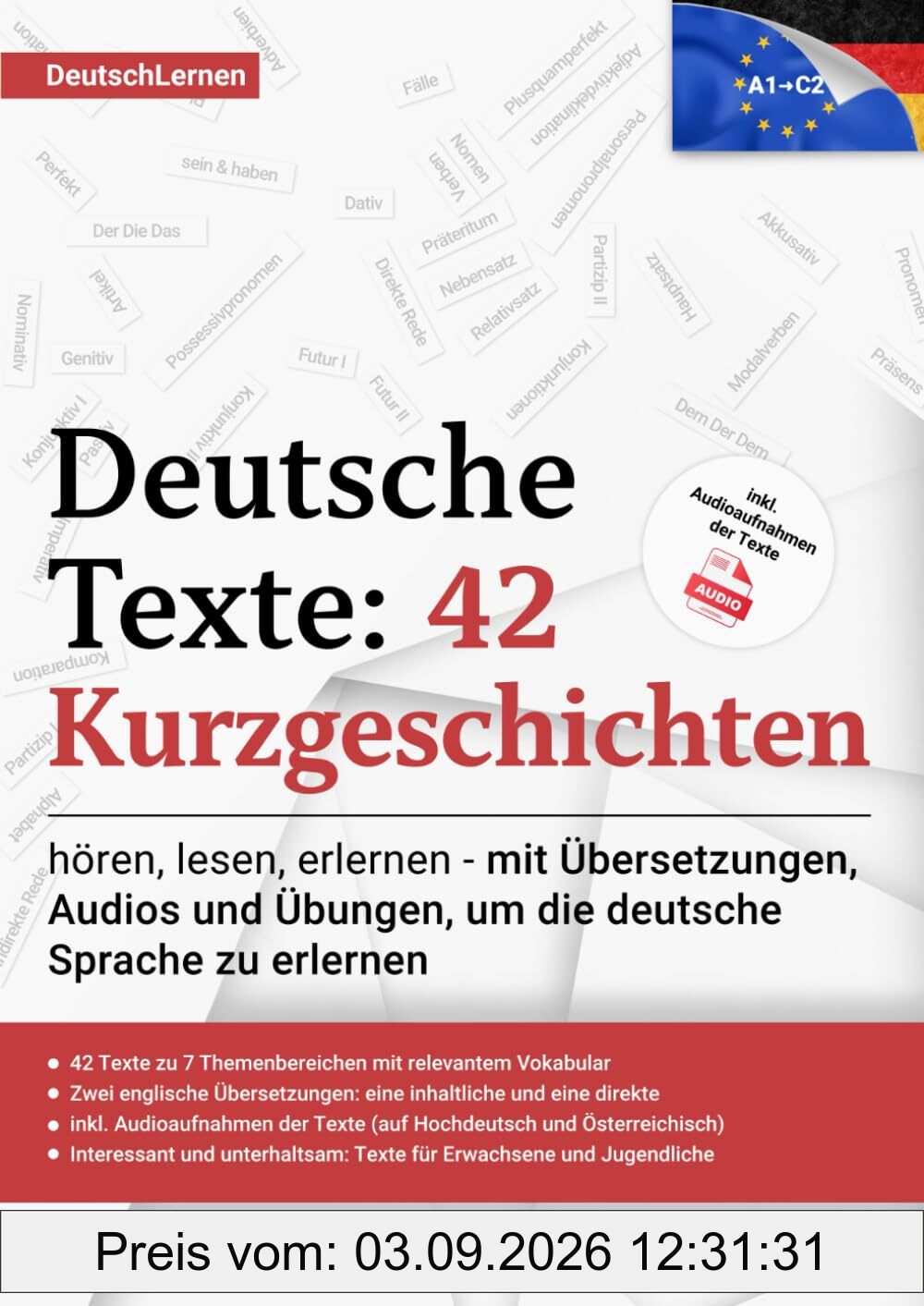 Deutsch Lernen: Deutsche Texte 42 Kurzgeschichten: mit Audio und Übungen von A1-C2 (A2, B1, B2, C1) für Anfänger & Fortgeschrittene inkl. englischen ... für Deutsch als Fremdsprache für Ausländer