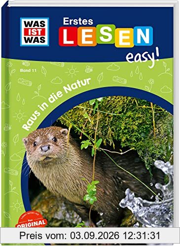 WAS IST WAS Erstes Lesen easy! Band 11. Raus in die Natur / Erstlesebuch für Kinder ab der 1. Klasse / Wissenwertes rund um heimische Tiere und Natur mit extragroßer Schrift und einfachen Sätzen