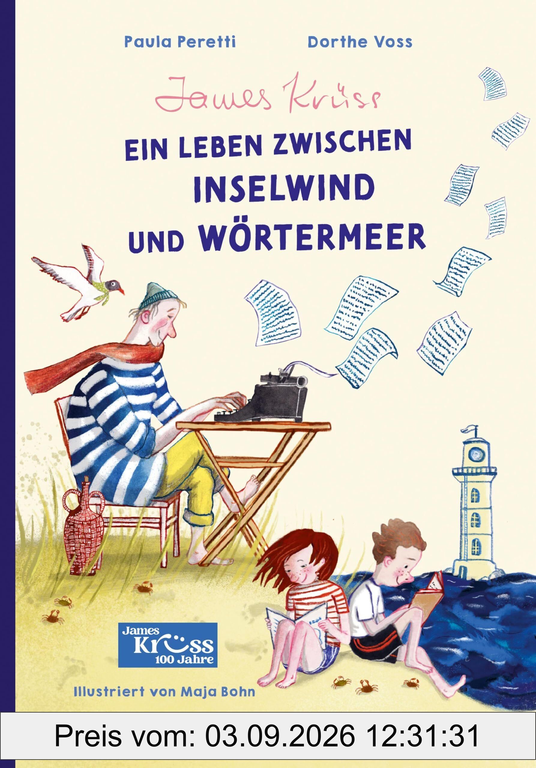 James Krüss - Ein Leben zwischen Inselwind und Wörtermeer