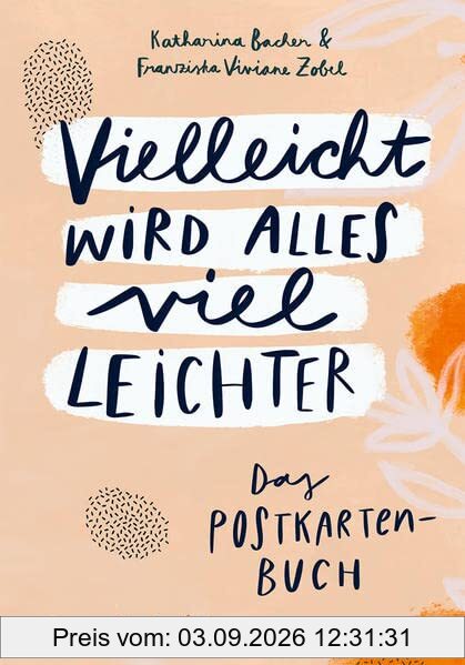 Vielleicht wird alles viel leichter: Das Postkartenbuch
