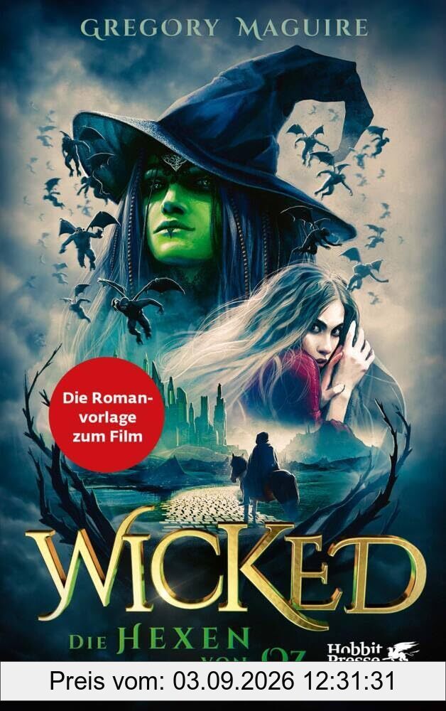 Wicked - Die Hexen von Oz: Die wahre Geschichte der Bösen Hexe des Westens | Die Romanvorlage zum Film