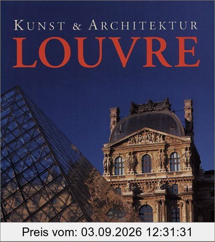 Kunst und Architektur: Louvre