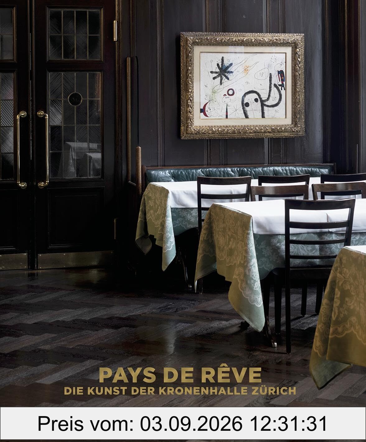 Pays de rêve: Die Kunst der Kronenhalle Zürich