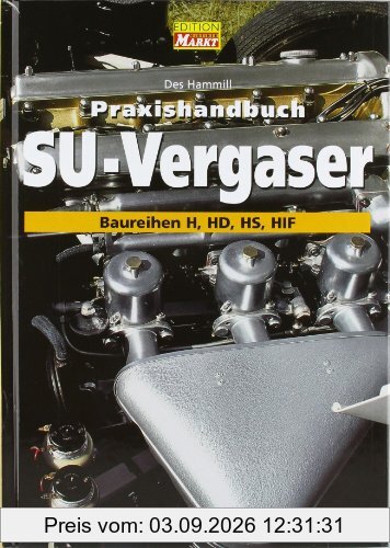 Praxishandbuch SU-Vergaser: Baureihen H, HD, HS, HIF