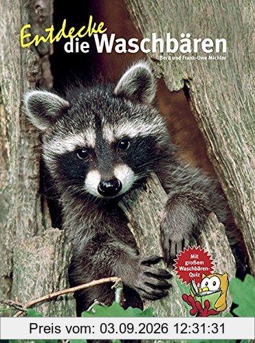 Entdecke die Waschbären (Entdecke - Die Reihe mit der Eule, Band 32)