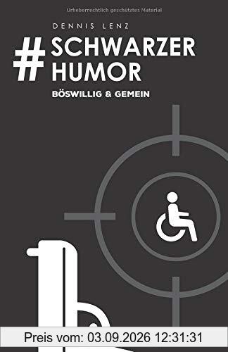 #Schwarzer Humor: böswillig & gemein