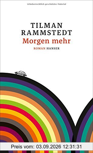 Morgen mehr: Roman