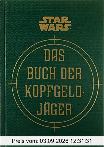 Star Wars: Das Buch der Kopfgeldjäger: Die geheimen Schriften des Boba Fett