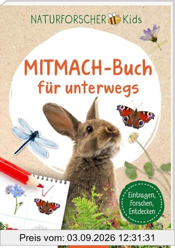 Naturforscher-Kids – Mitmach-Buch für unterwegs: Eintragen, Forschen, Entdecken | Interaktives Naturbuch für Kinder ab 8 Jahren
