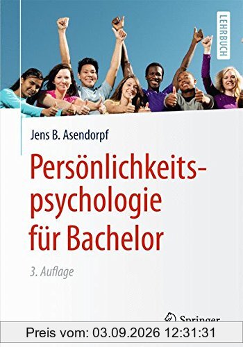 Persönlichkeitspsychologie für Bachelor (Springer-Lehrbuch)