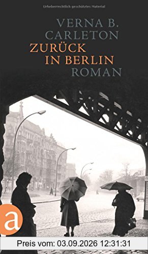 Zurück in Berlin: Roman