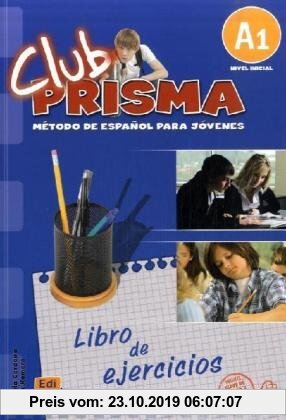 Gebr. - Club PRISMA A1 - Nivel inicial: Método de español para jóvenes / Libro de ejercicios - Arbeitsbuch