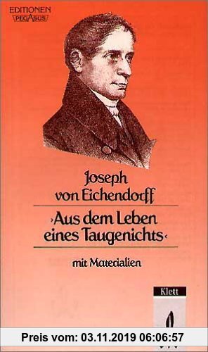 Gebr. - Aus dem Leben eines Taugenichts. (Mit Materialien).