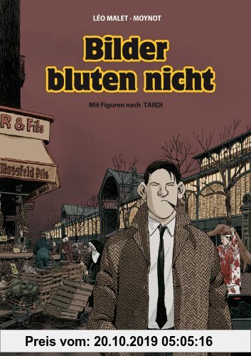 Gebr. - Nestor Burma: Bilder bluten nicht. MIt Figuren nach Tardi