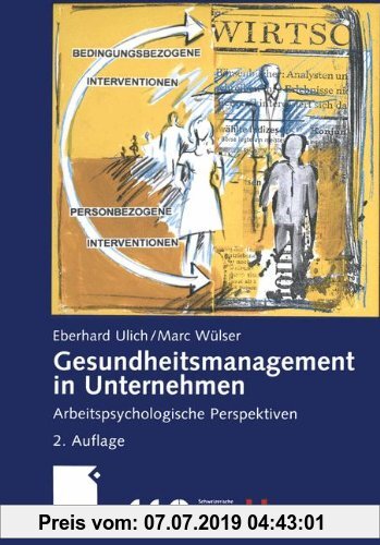 Gesundheitsmanagement in Unternehmen: Arbeitspsychologische Perspektiven (Schweizerische Gesellschaft für Organisation und Management)
