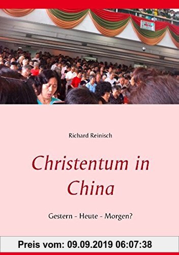 Gebr. - Christentum in China: Gestern - Heute - Morgen?