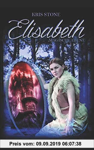 Gebr. - Elisabeth: magische Ebene (Die Hexen von San Francisco, Band 3)