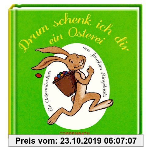 Gebr. - Drum schenk ich dir ein Osterei: Ein Ostermärchen von Joachim Ringelnatz