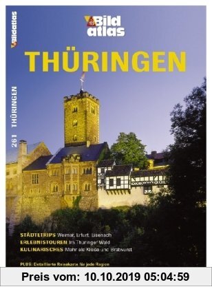 Gebr. - Bildatlas Thüringen: Städtetrips: Weimar, Erfurt, Eisenach. Erlebnistouren: Im Thüringer Wald. Kulinarisches: Mehr als Klöße und Bratwurst