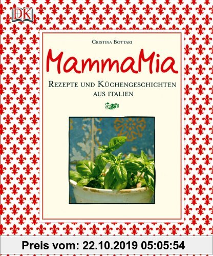 Gebr. - Mamma Mia: Rezepte und Küchengeschichten aus Italien