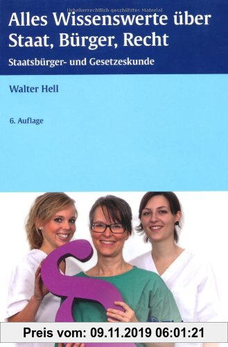 Gebr. - Alles Wissenswerte über Staat, Bürger, Recht: Staatsbürger- und Gesetzeskunde