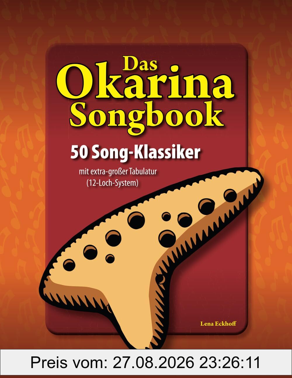 Das Okarina-Songbook: 50 Song-Klassiker