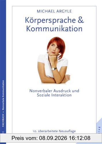 Körpersprache & Kommunikation: Nonverbaler Ausdruck und soziale Interaktion. Überarbeitete Neuauflage