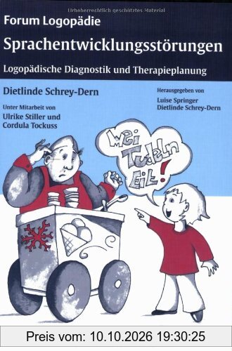 Sprachentwicklungsstörungen: Logopädische Diagnostik und Therapieplanung