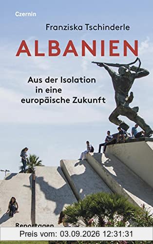 Albanien: Aus der Isolation in eine europäische Zukunft