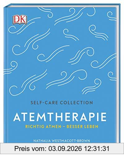 Self-Care Collection. Atemtherapie: Richtig atmen – besser leben