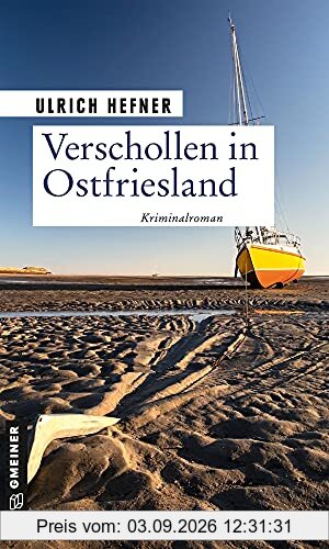 Verschollen in Ostfriesland: Kriminalroman (Kommissar Martin Trevisan) (Kriminalromane im GMEINER-Verlag)