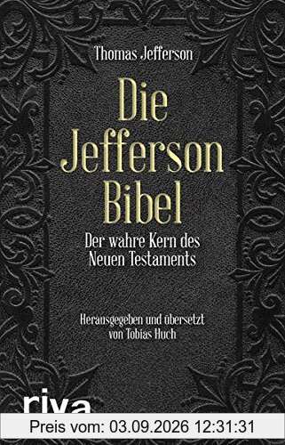 Die Jefferson-Bibel: Der wahre Kern des Neuen Testaments
