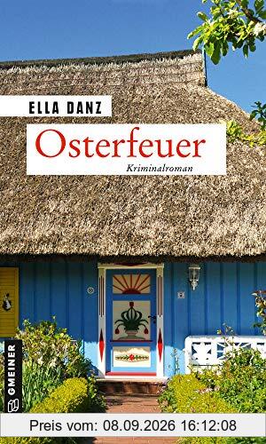 Osterfeuer: Kriminalroman (Hauptkommissar Georg Angermüller) (Kriminalromane im GMEINER-Verlag)
