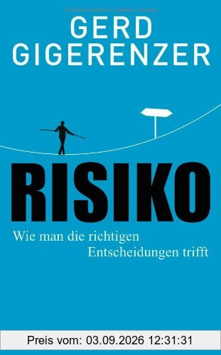 Risiko: Wie man die richtigen Entscheidungen trifft