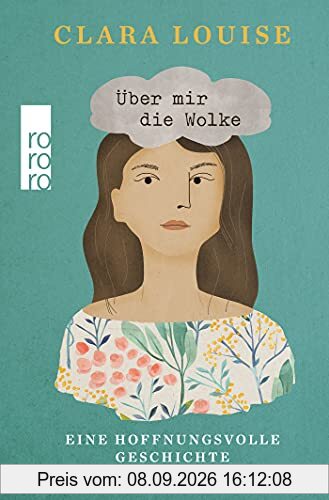 Über mir die Wolke: Eine hoffnungsvolle Geschichte für dunkle Tage
