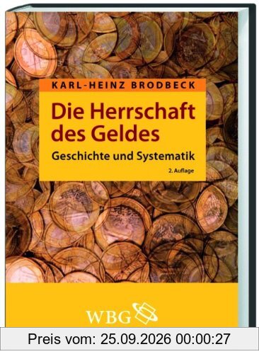 Die Herrschaft des Geldes: Geschichte und Systematik