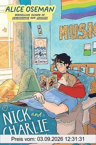 Nick and Charlie: TikTok made me buy it! The teen bestseller from the YA Prize winning author and creator of Netflix series HEARTSTOPPER (A Heartstopper novella)