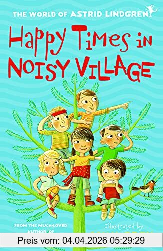 Astrid Lindgren Happy Times In Noisy Village