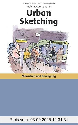 Urban Sketching: Menschen und Bewegung - Zeichnen in der Stadt