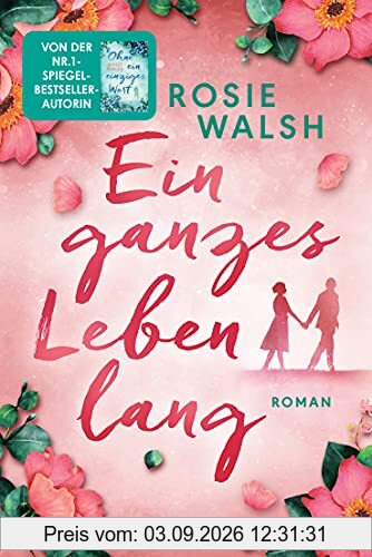 Ein ganzes Leben lang: Roman