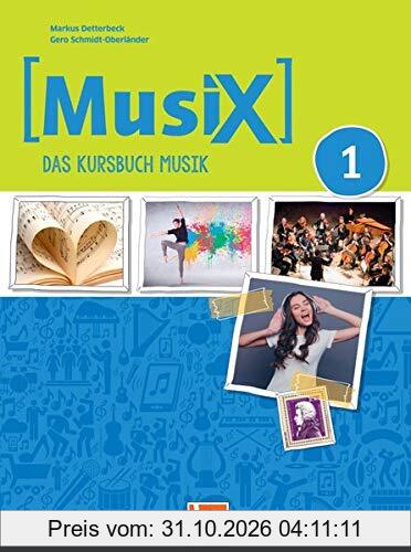 MusiX 1. Schülerband. Neuausgabe 2019: Das Kursbuch Musik. Klasse 5/6 (MusiX. Neuausgabe 2019)