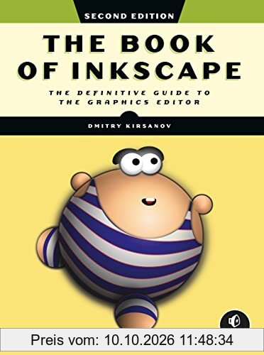 The Book of Inkscape, 2nd Edition: The Definitive Guide to the Graphics Editor
