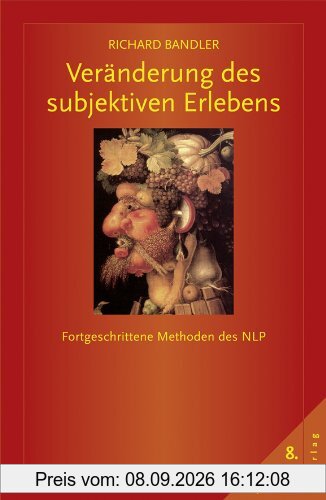 Veränderung des subjektiven Erlebens: Fortgeschrittene Methoden des NLP
