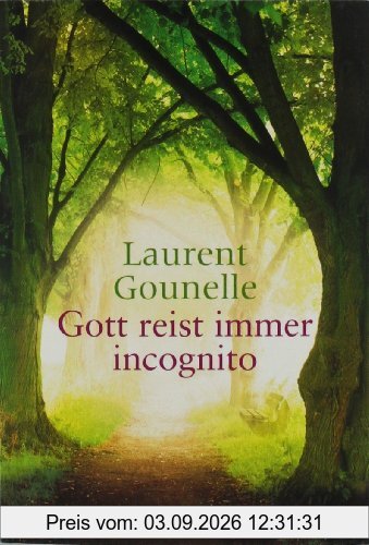 Gott reist immer incognito