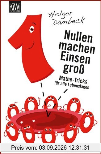 Nullen machen Einsen groß: Mathe-Tricks für alle Lebenslagen