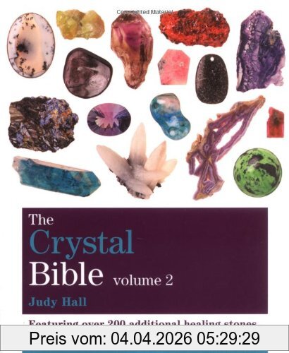 Judy Hall The Crystal Bible, Volume 2, Featuring Over 200 Additional Healing Stones (Godsfield Bible Series)