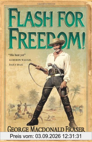 Flash for Freedom! (The Flashman Papers)